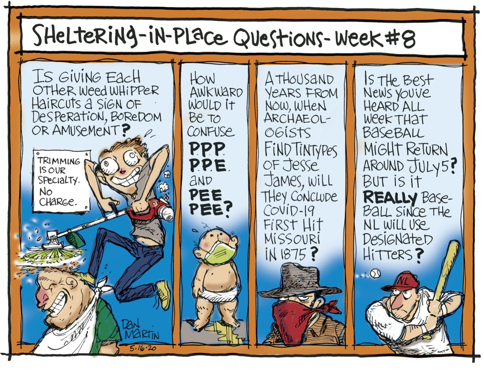 May 16, week 8 of shelter-in-place